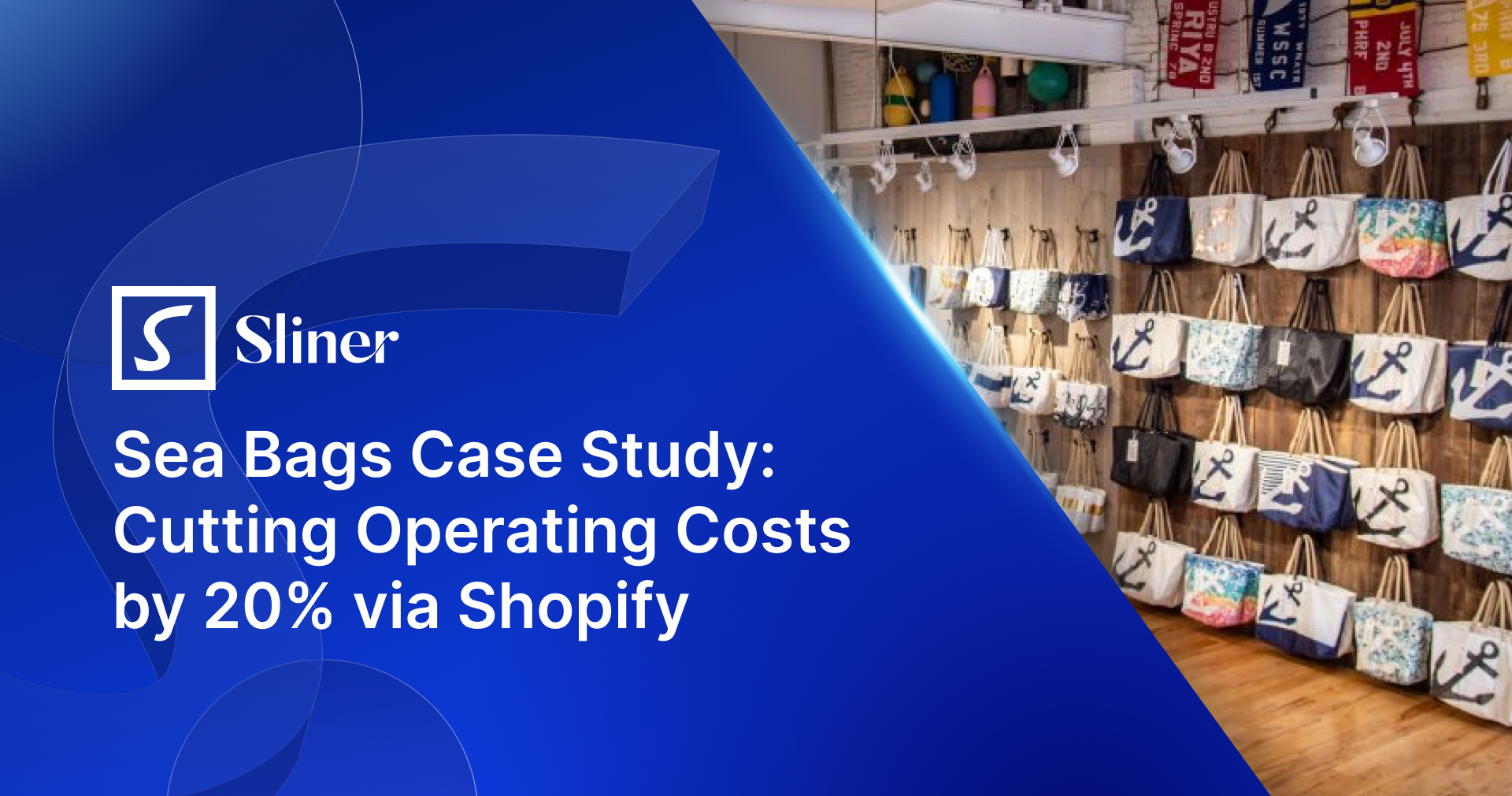 Sea Bags Case Study: Cutting Operating Costs by 20% via Shopify