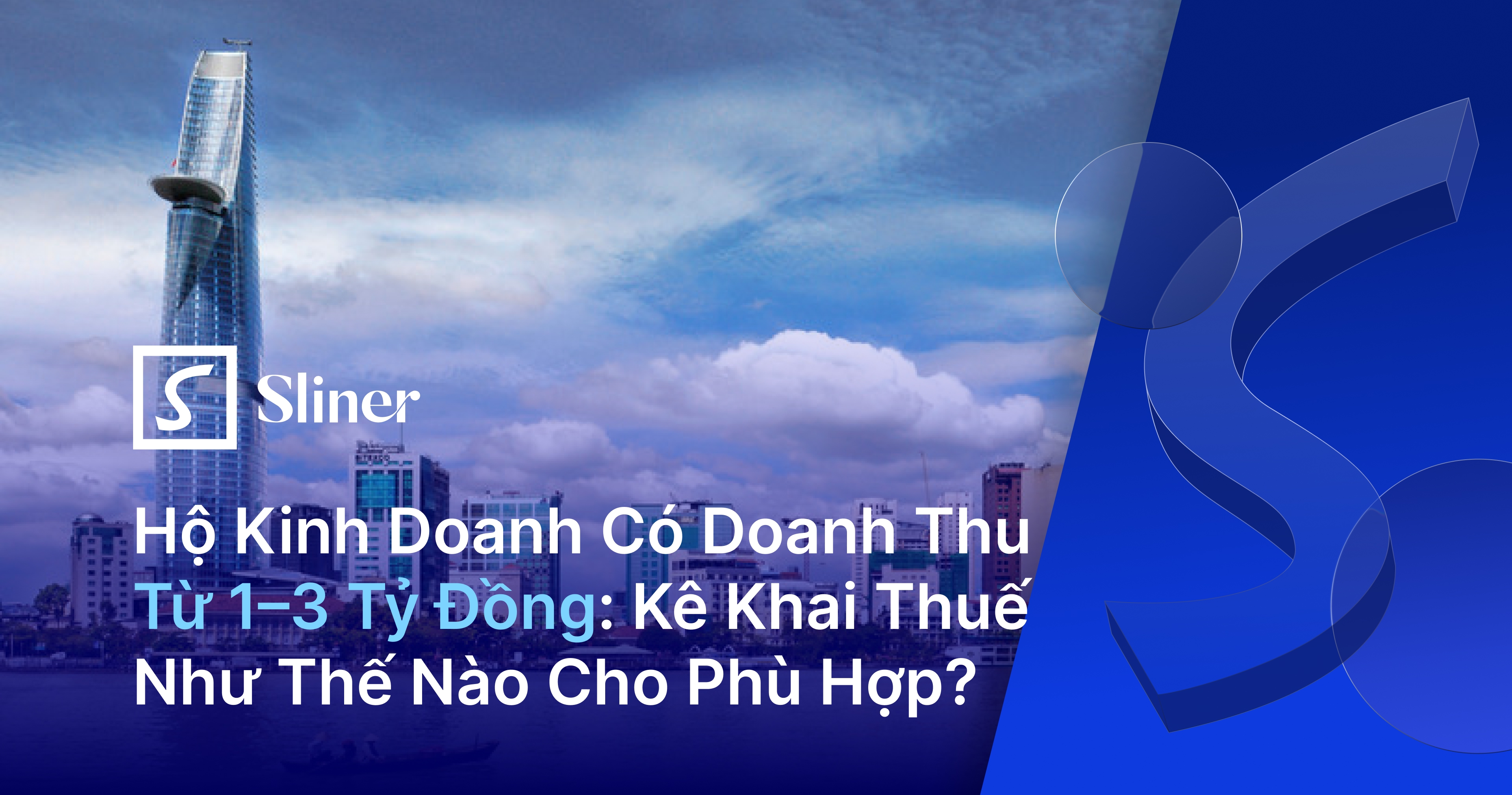 Hộ Kinh Doanh Có Doanh Thu Từ 1–3 Tỷ Đồng: Kê Khai Thuế Như Thế Nào Cho Phù Hợp?