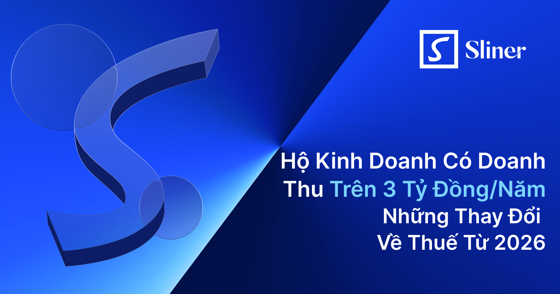 Hộ Kinh Doanh Có Doanh Thu Trên 3 Tỷ Đồng/Năm: Những Thay Đổi Về Thuế Từ 2026