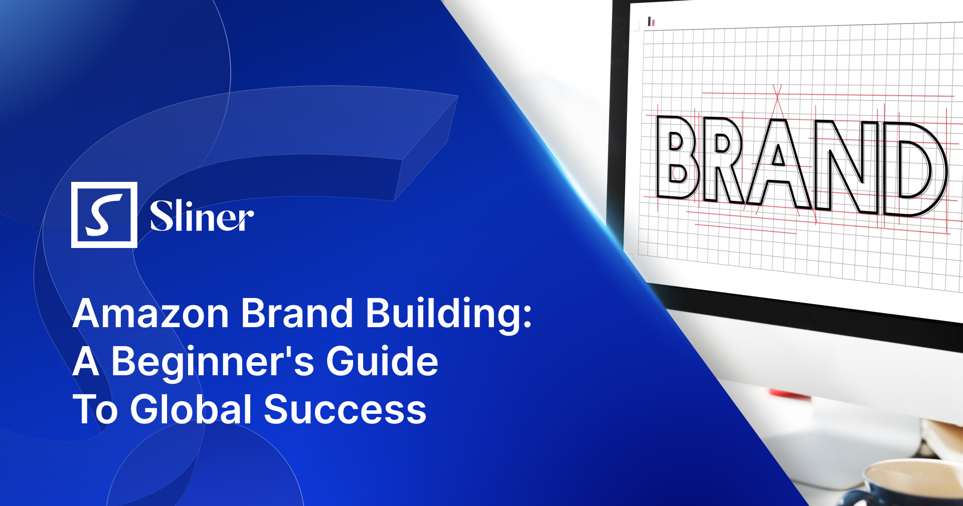 Amazon Brand Building: A Beginner's Guide To Global Success