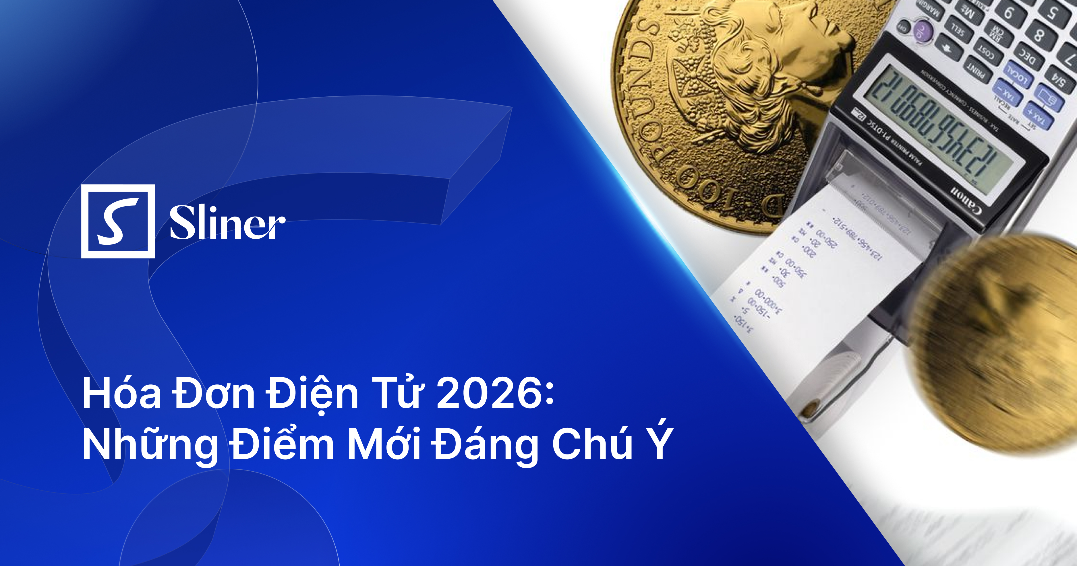 Hóa Đơn Điện Tử 2026: Những Điểm Mới Đáng Chú Ý