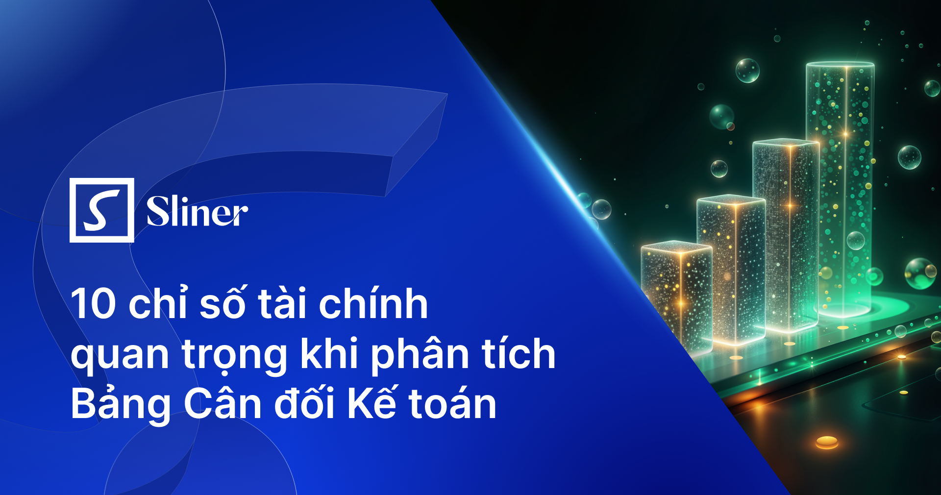 10 chỉ số tài chính quan trọng khi phân tích Bảng Cân đối Kế toán