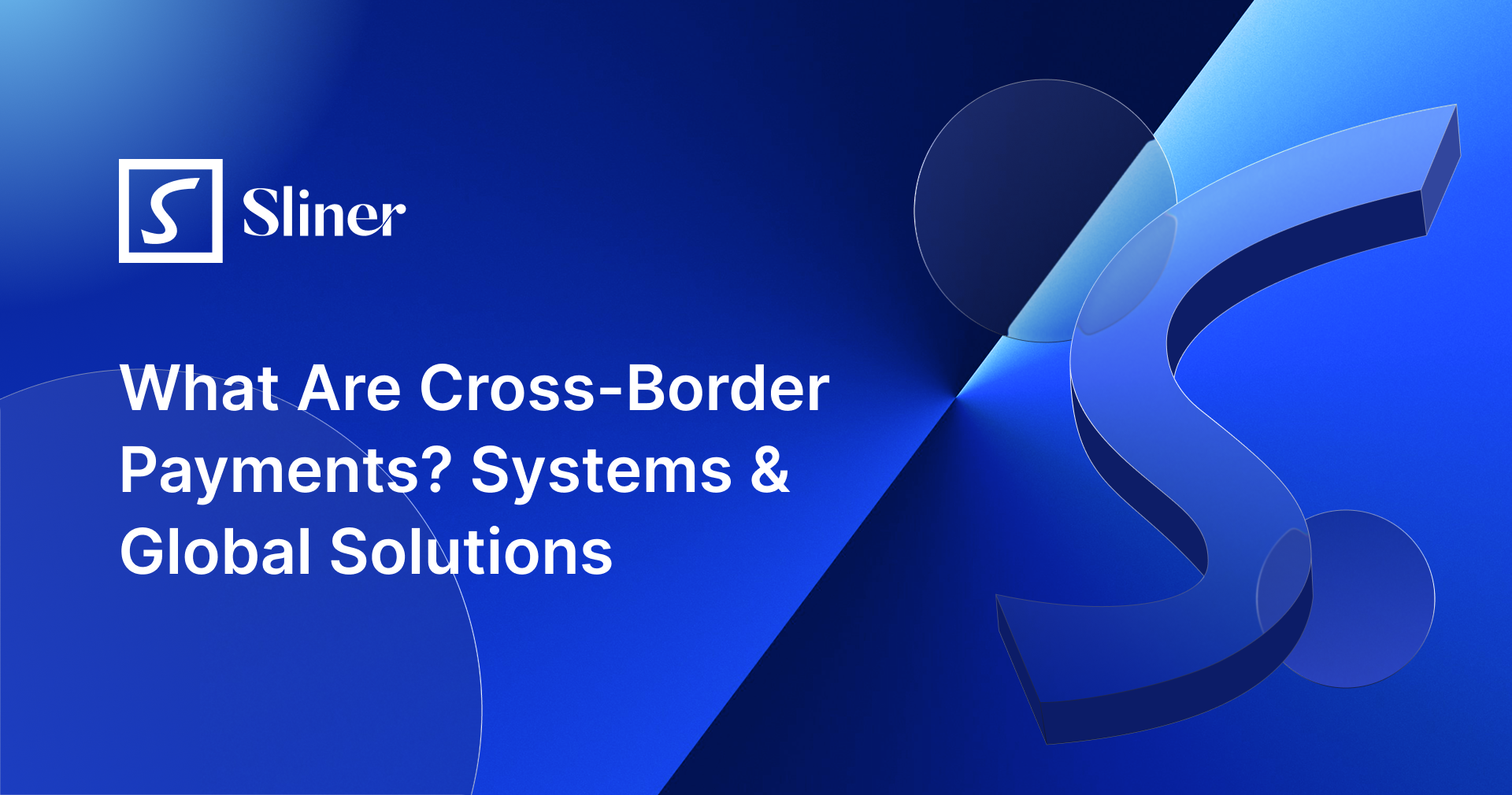 What Are Cross-Border Payments? Systems & Global Solutions