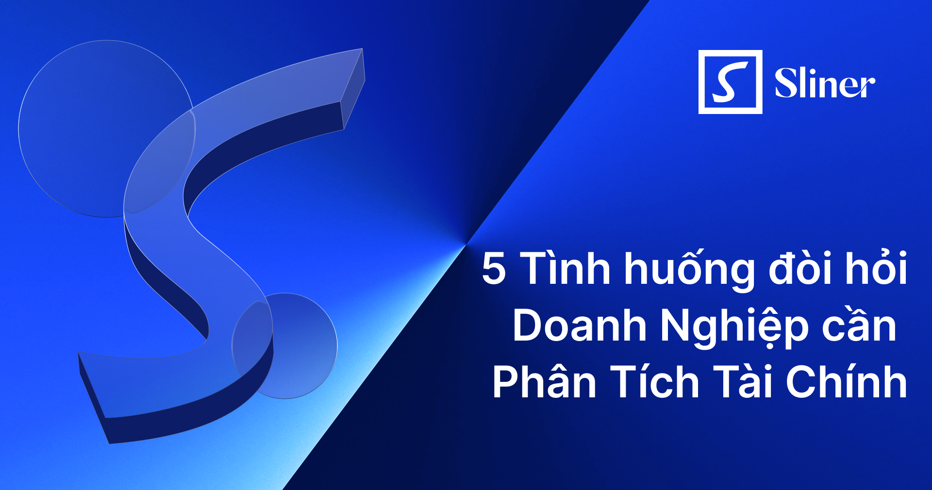 5 Tình huống đòi hỏi doanh nghiệp cần phân tích Tài chính